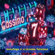 botafogo x criciuma futemax